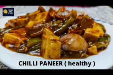 HEALTHY Paneer Chilli | Non Fry | Easy and Quick | Indian Chinese Recipe | Healthy Chilli Paneer |