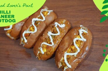 Chilli Paneer Hotdog Recipe | How to make Chilli Paneer Hotdog | Food Lover's Point