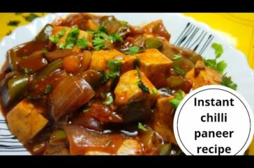 Instant chilli paneer recipe||