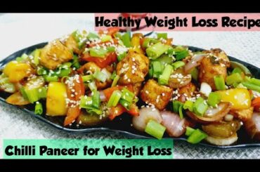 Chilli Paneer for weightloss | Healthy Chilli Paneer | Weight loss Chilli Paneer | Healthy Recipe