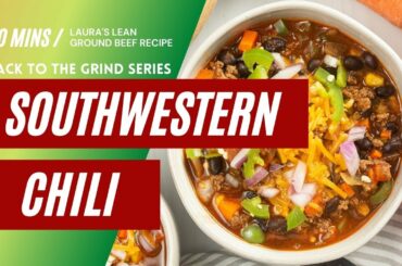 Laura's Lean Southwestern Ground Beef Chili Recipe