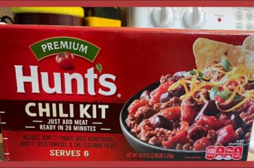 Easy chili/ Hunts chili kit