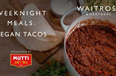 Weeknight Meals | Vegan Chilli Tacos | Waitrose