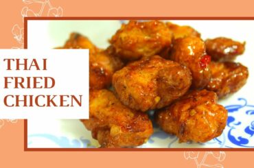 Thai Fried Chicken Recipe | Hot Thai Chicken | Fried Chicken in Sweet Chili Sauce