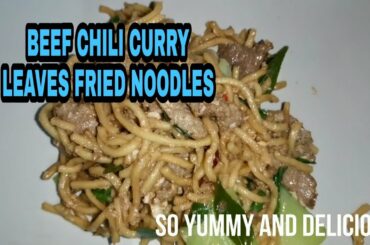 BEEF CHILI CURRY LEAVES FRIED NOODLES