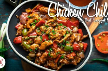 Chicken Chilli Recipe | Chef Sanjyot Keer