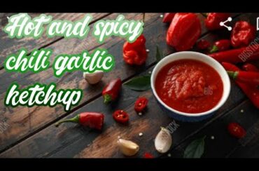 Hot and spicy chili garlic ketchup Home made hygenicfood|Recipe by Pinky's cuisine..