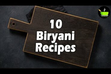 10 Best Biryani Recipes | Easy Biryani Recipes | Veg Biryani Recipes | Non Veg Biryani Recipes