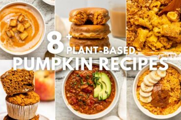 8+ Plant-Based Pumpkin Recipes for Fall (Sweet and Savory!)