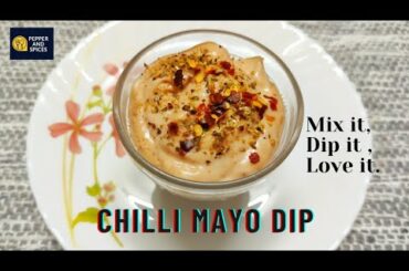 Chilli Mayo Dip || Easy to Make Dip Recipe || Chilli Mayo Sauce || Best Spicy Mayo Recipe ||
