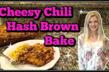 Cheesy Chili Hash Brown Bake | Easy and Budget Friendly Recipe | What's for Dinner?