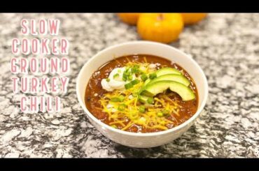 Slow Cooker Ground Turkey Chili Recipe