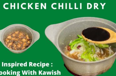 Inspired Recipe From Cooking With Kawish | Chicken Chilli Dry Recipe