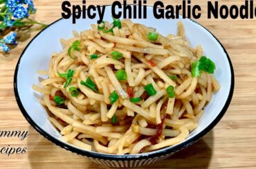 Spicy Chili Garlic Noodles Recipe | Thai Noodles Recipe | How to make garlic noodles |Yummy Recipes