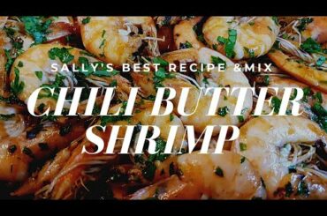 CHILI BUTTER SHRIMP @Sally's best recipe & mix