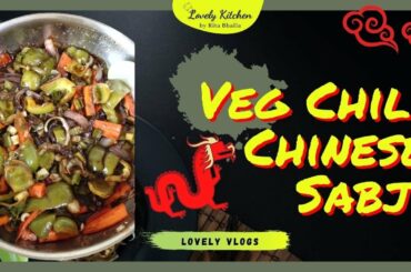 Veg Chili Chinese Sabji | Indo-Chinese Recipes | Jhatfat fatafat | Lovely Kitchen by Rita Bhalla