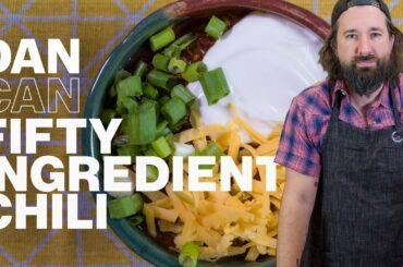 DAN CAN | 50 Ingredient Chili!!!