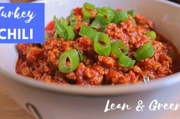 LEAN & GREEN - Turkey Chili