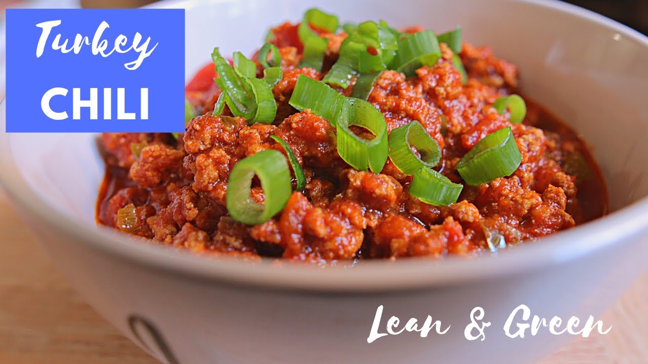 LEAN & GREEN Turkey Chili Chili Chili