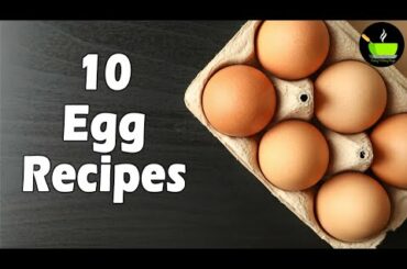 10 Egg Recipes | Best Egg Recipes | Easy Anda Recipes | Indian Egg Recipes | Egg Recipe For Dinner