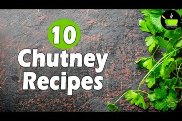 10 Quick & Easy Chutney Recipes For Dosa Idli & Chapati | Chutney Recipes | Side Dish For Idli Dosa