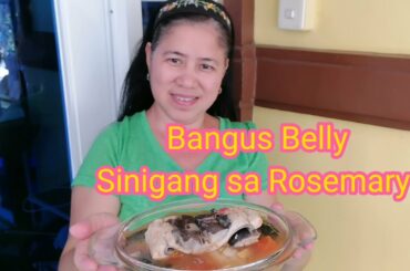 HOW TO COOK BANGUS BELLY SINIGANG SA ROSEMARY WITH CHILI |SIMPLENG LUTONG BAHAY