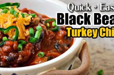 Quick + Easy Black Bean Turkey Chili | Ground Turkey Recipes | Turkey Chili Recipe