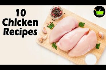 10 Best Indian Chicken Recipes | Easy Chicken Recipes | Quick & Easy Chicken Recipes| Chicken Recipe