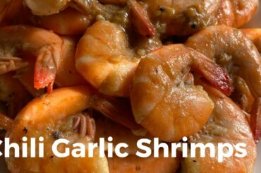 Chili Garlic Shrimps [Quick & Easy Recipe] | Dad On The Move