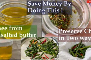 Homemade Ghee from Unsalted Butter | Clarified Butter | Preserve Chili in Two Different Ways