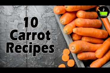 10 Best Carrot Recipes | Easy Carrot Recipes | Gajar Recipes | Healthy Carrot Recipes| Instant Snack
