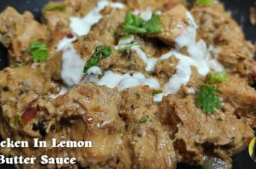 Chicken in Lemon Butter Sauce | Chicken in Creamy Lemon Sauce | Quick & Easy Creamy Chicken Recipe