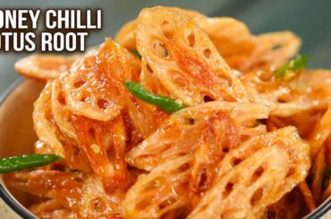 Crispy Honey Chilli Lotus Root Recipe | Fried Lotus Root in Honey Chilli Sauce | Veg Starter Ideas