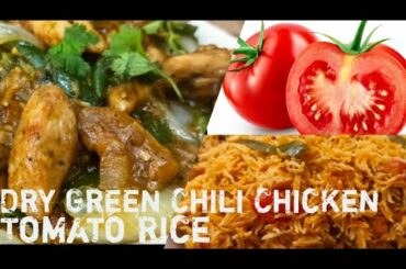 Dry Green Chili Chicken With Tomato Rice/chilli chicken/chilli chicken recipe/Tomato rice/chilli
