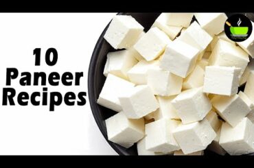 10 Best Paneer Recipes | Easy Paneer Recipes | Paneer recipes | 10 Easy Indian Paneer Dishes
