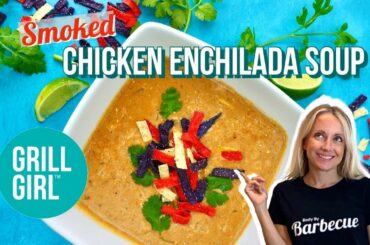 Smoked Chicken Enchilada Soup (Chili’s Copycat Recipe) | Grill Girl Robyn Lindars