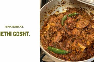 Methi Gosht | Pakistani Recipes | Meat & Fenugreek Leaves Masala | Winter Recipes | Hina Barkat.