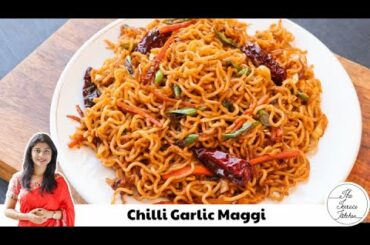 Chilli Garlic Maggi Recipe | Easy Burnt Garlic Maggi Noodles ~ The Terrace Kitchen
