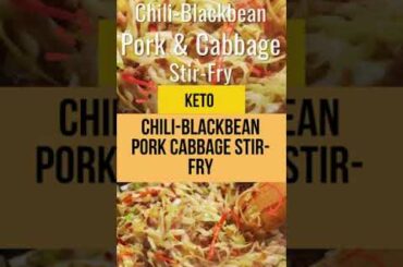 Keto Diet Recipes| Keto Chili Black Bean Pork Cabbage Stir Fry Recipe #shorts | KetoPlan.me