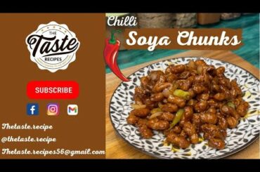 Chilli Soya Chunks| Soya Recipes|Veg Starters| The Taste Recipes#chillisoyachunks#soyachunksrecipe
