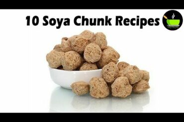 10 Best Soya Recipes | Easy Soya Recipes | Popular Soya Recipes |  Meal Maker Recipes | Veg Recipes