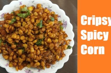 Crispy Fried Corn | Spicy Crispy Corn | Chatpati Crispy Corn Chili | Restaurant Style Cruchy Corn