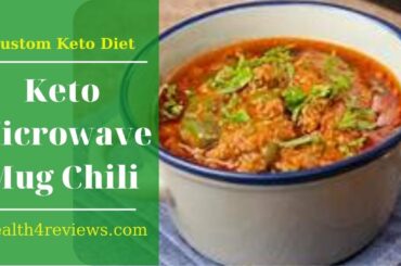 Keto Microwave Mug Chili Recipe | Custom Keto Diet Reviews | Keto Diet Recipes