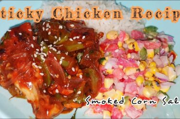 Sweet Chilli Chicken | Smoked Corn Salad | Recipes you must try this holiday!!!
