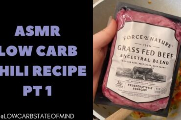 ASMR Low Carb Chili Recipe Part 1