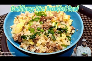 Cauliflower Rice Breakfast Bowl