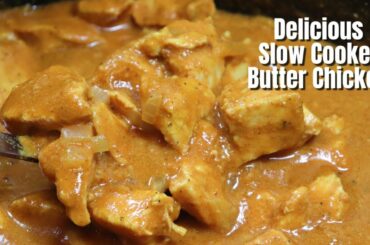 Easy Slow Cooker Butter Chicken Recipe | Easy Slow Cooker / Crock Pot Recipes | MOLCS Easy Recipes