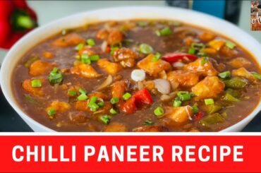 Chilli Paneer | Chilli Paneer Gravy | Chilli Paneer Restaurant Style | Easy Paneer Chilli Recipe