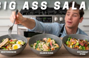 BIG ASS SALAD 3 Ways (Salad Recipes That Eat Like Entrees) | Weeknighting