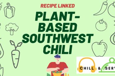 #1 PLANT-BASED Southwest Chili | Chill & Serve